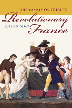 Family on Trial in Revolutionary France