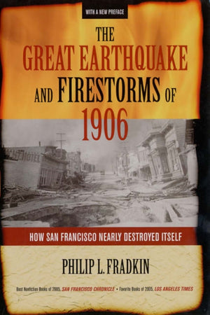 Great Earthquake and Firestorms of 1906