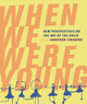 Book cover of: When We Were Young. By: Jonathan Fineberg