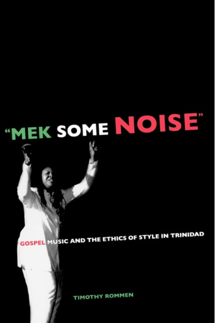 Book cover of: Mek Some Noise. By: Timothy Rommen