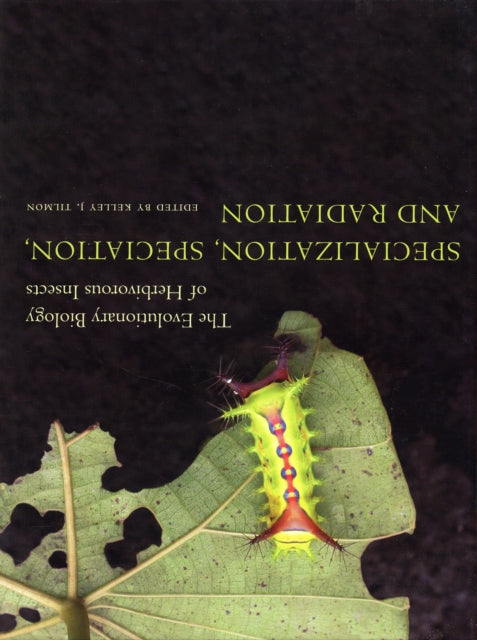 Book cover of: Specialization, Speciation, and Radiation. By: Kelley Tilmon