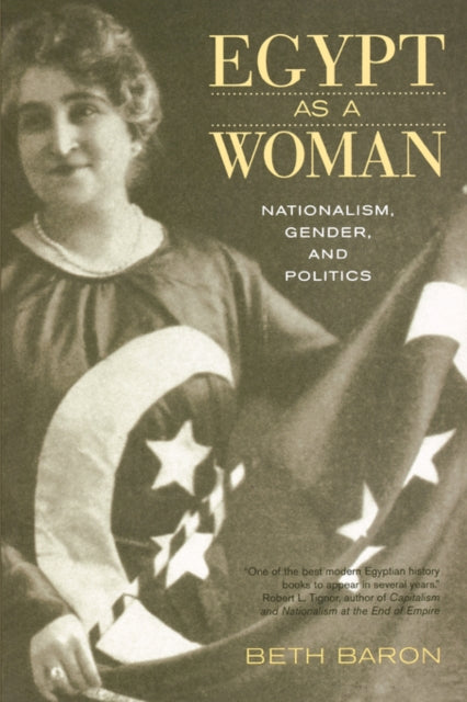 Book cover of: Egypt as a Woman. By: Beth Baron