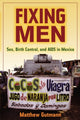 Book cover of: Fixing Men. By: Matthew C. Gutmann