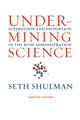 Book cover of: Undermining Science. By: Seth Shulman