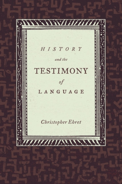 Book cover of: History and the Testimony of Language. By: Christopher Ehret