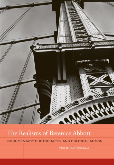 Book cover of: Realisms of Berenice Abbott. By: Terri Weissman