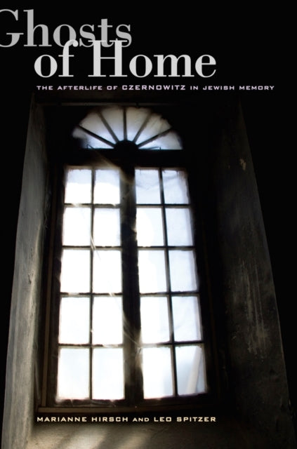 Book cover of: Ghosts of Home. By: Marianne Hirsch