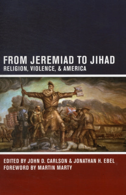 Book cover of: From Jeremiad to Jihad. By: John D. Carlson