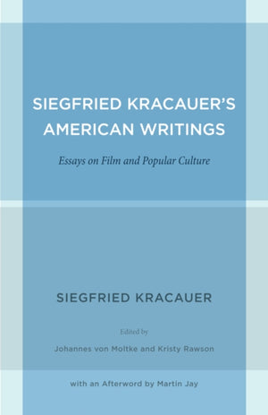 Siegfried Kracauer's American Writings