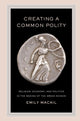 Book cover of: Creating a Common Polity. By: Emily Maureen Mackil