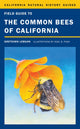 Book cover of: Field Guide to the Common Bees of California. By: Gretchen LeBuhn
