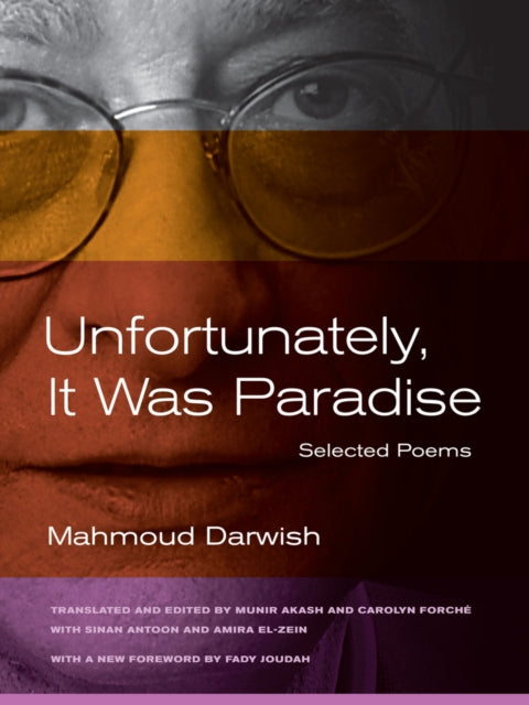 Book cover of: Unfortunately, It Was Paradise. By: Mahmoud Darwish