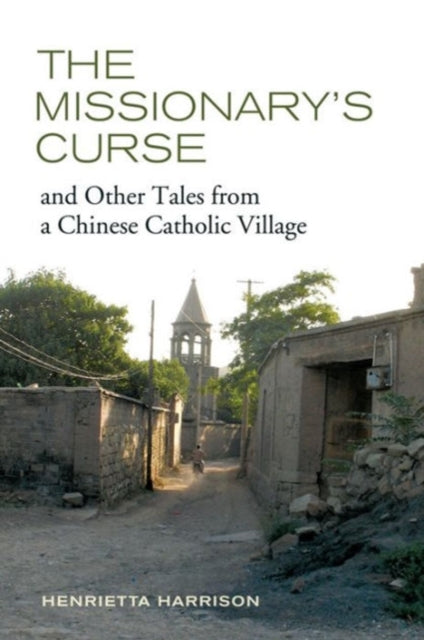 Book cover of: Missionary's Curse and Other Tales from a Chinese Catholic Village