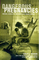 Book cover of: Dangerous Pregnancies. By: Leslie J. Reagan