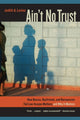 Book cover of: Ain't No Trust. By: Judith A. Levine