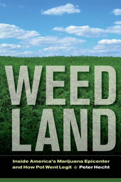 Book cover of: Weed Land. By: Peter Hecht