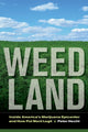 Book cover of: Weed Land. By: Peter Hecht
