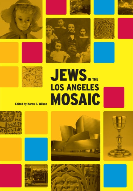 Book cover of: Jews in the Los Angeles Mosaic. By: Karen Wilson