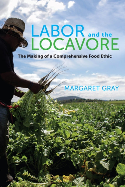 Book cover of: Labor and the Locavore