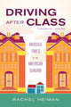 Book cover of: Driving after Class. By: Rachel Heiman
