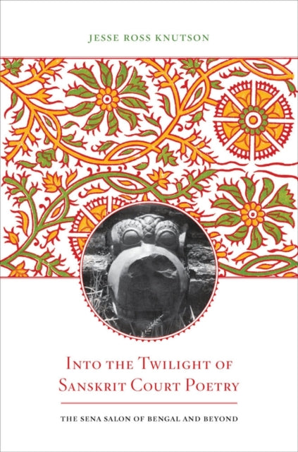 Book cover of: Into the Twilight of Sanskrit Court Poetry