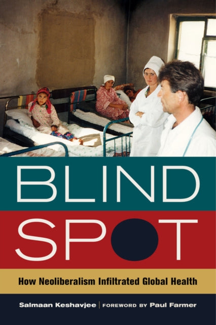 Book cover of: Blind Spot. By: Salmaan Keshavjee