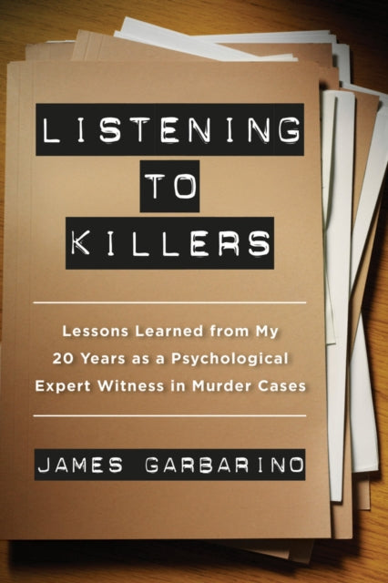 Book cover of: Listening to Killers. By: James Garbarino