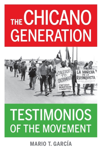 Book cover of: Chicano Generation. By: Mario T. García
