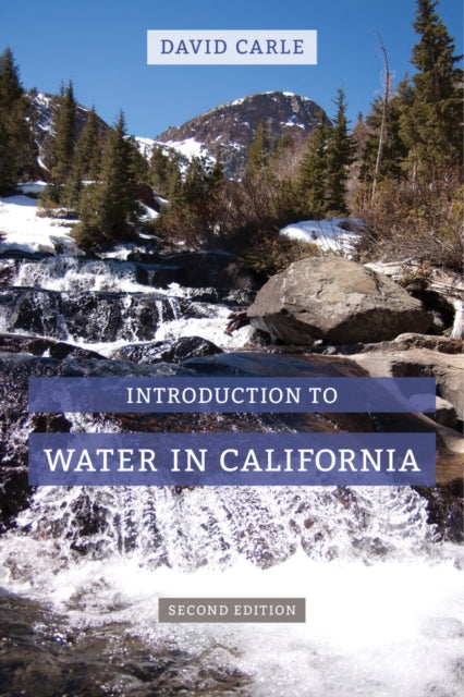 Book cover of: Introduction to Water in California. By: David Carle