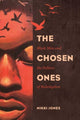 Book cover of: Chosen Ones. By: Nikki Jones