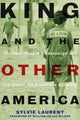 Book cover of: King and the Other America. By: Laurent
