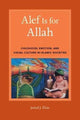Book cover of: Alef Is for Allah. By: Jamal J. Elias