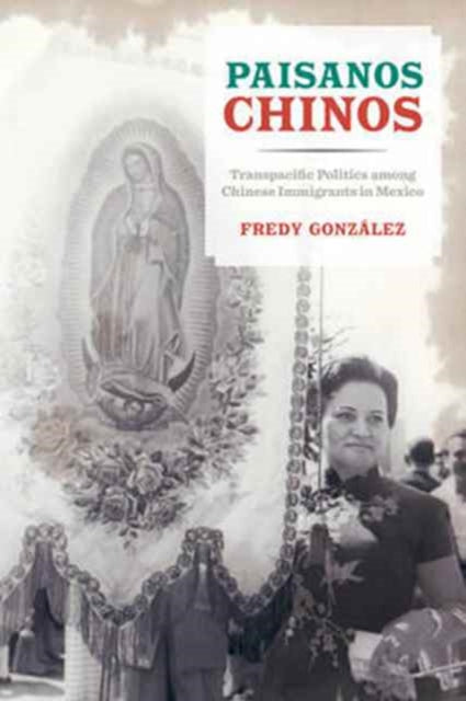 Book cover of: Paisanos Chinos. By: Fredy González