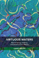 Book cover of: Virtuous Waters. By: Casey Walsh