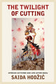 Book cover of: Twilight of Cutting. By: Saida Hodzic