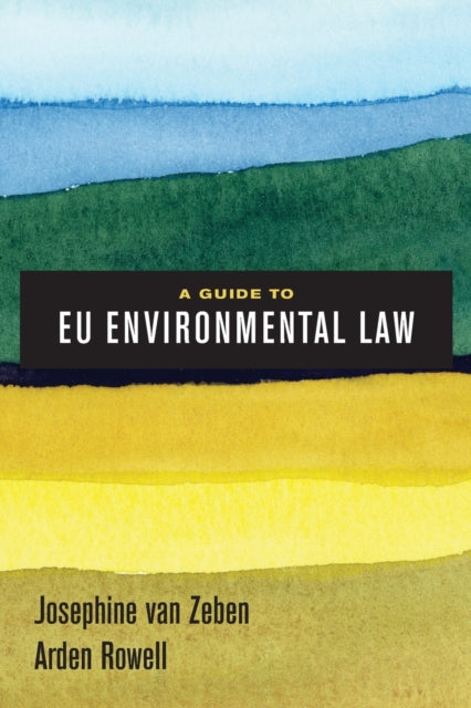 Book cover of: Guide to EU Environmental Law. By: Josephine van Zeben