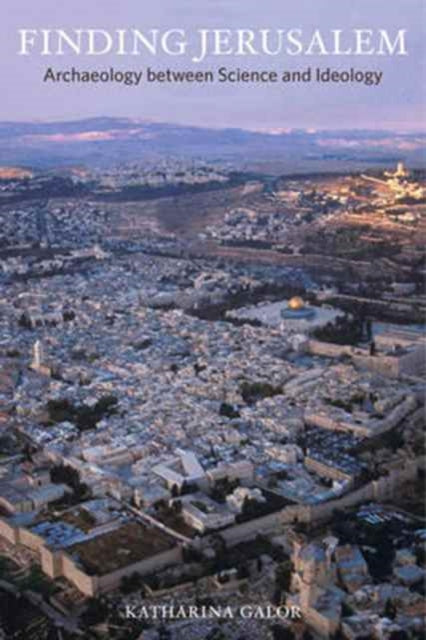 Book cover of: Finding Jerusalem. By: Katharina Galor