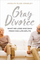 Book cover of: Gray Divorce. By: Jocelyn Elise Crowley