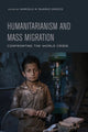 Book cover of: Humanitarianism and Mass Migration. By: Márcelo M. Suárez-Orozco