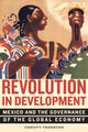 Book cover of: Revolution in Development. By: Christy Thornton