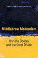 Book cover of: Middlebrow Modernism. By: Christopher Chowrimootoo
