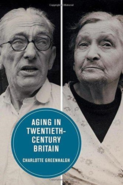 Book cover of: Aging in Twentieth-Century Britain. By: Greenhalgh