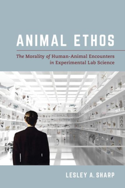 Book cover of: Animal Ethos. By: Lesley A. Sharp