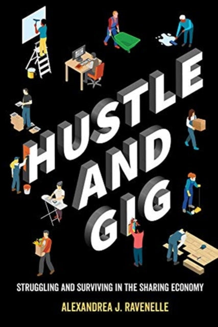 Book cover of: Hustle and Gig. By: Alexandrea J. Ravenelle