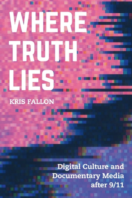 Book cover of: Where Truth Lies. By: Kris Fallon