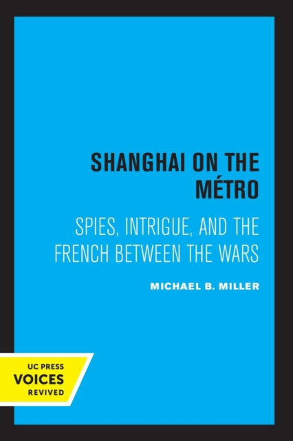 Book cover of: Shanghai on the Metro. By: Michael B. Miller
