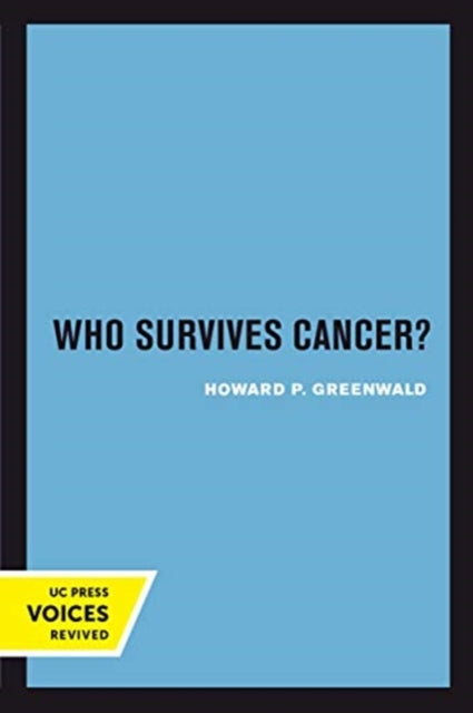 Book cover of: Who Survives Cancer?. By: Howard P. Greenwald