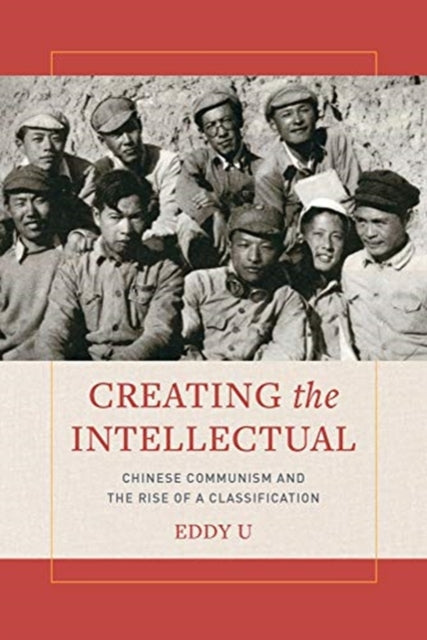 Book cover of: Creating the Intellectual. By: Eddy U