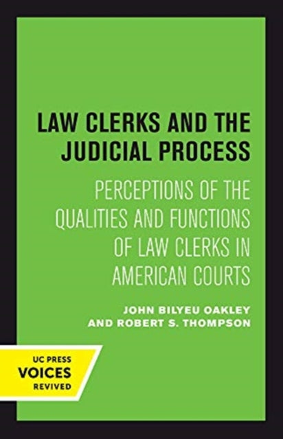 Book cover of: Law Clerks and the Judicial Process. By: John B. Oakley