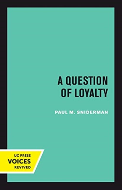 Book cover of: Question of Loyalty. By: Paul M. Sniderman